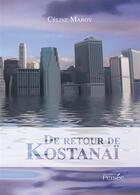 Couverture du livre « De retour de kostanai » de Celine Maroy aux éditions Persee