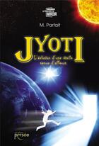 Couverture du livre « Jyoti t.1 » de M. Parfait aux éditions Persee