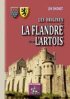 Couverture du livre « CLes origines de la Flandre et de l'Artois » de Dhondt Jan aux éditions Editions Des Regionalismes