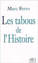 Couverture du livre « Les tabous de l'histoire » de Marc Ferro aux éditions Nil