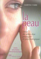 Couverture du livre « La peau - Reflet de votre état physique et psychologique » de Martine Fabre aux éditions Josette Lyon