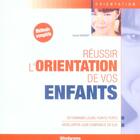 Couverture du livre « Reussir l'orientation de vos enfants » de Gerard Roudaut aux éditions Studyrama