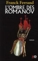 Couverture du livre « L'ombre des Romanov » de Franck Ferrand aux éditions Xo