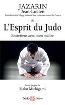 Couverture du livre « L'esprit du judo » de Jean-Lucien Jazarin aux éditions Budo