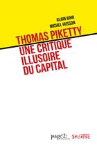 Couverture du livre « Thomas Piketty, une critique illusoire du capital » de Alain Bihr et Michel Husson aux éditions Syllepse