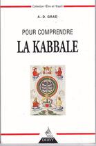 Couverture du livre « Pour comprendre la kabbale » de Adolphe-D. Grad aux éditions Dervy