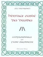 Couverture du livre « L'heritage oublie des druides - compagnonnage et franc-maconnerie » de Haoned Arz Bro aux éditions Vega