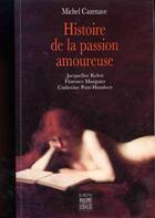 Couverture du livre « Histoire de la passion amoureuse » de Michel Cazenave aux éditions Oxus