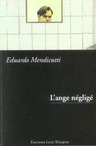 Couverture du livre « L'ange neglige » de Eduardo Mendicutti aux éditions Luce Wilquin