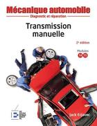 Couverture du livre « Transmission manuelle ; diagnostic et réparation (2e édition) » de Jack Erjavec aux éditions Reynald Goulet