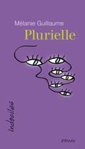 Couverture du livre « Plurielle » de Mélanie Guillaume aux éditions David