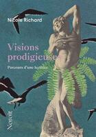 Couverture du livre « Visions prodigieuses : Parcours d'une lectrice » de Nicole Richard aux éditions Noroit