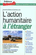 Couverture du livre « Travailler Dans L'Action Humanitaire » de Caroline Livio aux éditions Rebondir