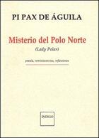 Couverture du livre « Misterio del Polo Norte » de De Aguila Pi Pax aux éditions Indigo Cote Femmes