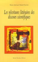 Couverture du livre « Les réécritures littéraires des discours scientifiques » de Chantal Foucrier aux éditions Michel Houdiard