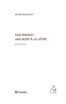 Couverture du livre « Saïd Mekbel : une mort à la lettre » de Monique Borgman aux éditions Teraedre