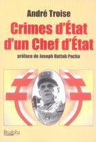 Couverture du livre « Crimes d'état d'un chef d'état » de André Troise aux éditions Dualpha