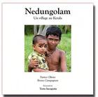 Couverture du livre « Nedungolam ; un village au Kerala » de Bruno Compagnon et Patrice Olivier aux éditions Terra Incognita