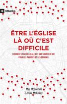 Couverture du livre « Être l'Église là où c'est difficile » de Mez Mcconnell aux éditions Cruciforme