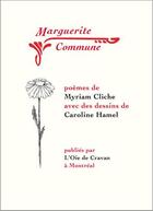 Couverture du livre « Marguerite commune » de Caroline Hamel et Myriam Cliche aux éditions L'oie De Cravan