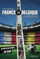 Couverture du livre « France vs Belgique » de Patrick Baragiola aux éditions Chronica