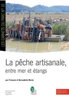 Couverture du livre « La peche artisanale - entre mer et etangs » de Francois Marty aux éditions Pnrnm
