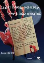 Couverture du livre « Quand l'agneau malheureux devient loup amoureux » de Laura Hemme aux éditions Corinne Ozenne