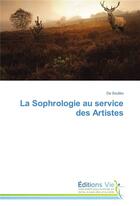 Couverture du livre « La sophrologie au service des artistes » de Souliko-D aux éditions Vie