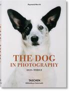 Couverture du livre « The dog in photography 1839-today » de Miles Barth et Raymond Merritt aux éditions Taschen