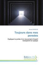 Couverture du livre « Toujours dans mes pensées : Expliquer la portée d'un mouvement d'esprit transparent et opaque » de Amina Dekkiche aux éditions Vie