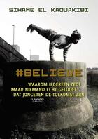 Couverture du livre « Believe » de Sihame El Kaouakibi aux éditions Terra - Lannoo, Uitgeverij