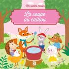 Couverture du livre « Mes petits contes: la soupe au caillou » de  aux éditions Le Ballon