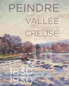 Couverture du livre « Peindre dans la vallée de la Creuse ; 1830-1930 » de  aux éditions Snoeck Gent