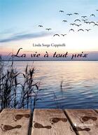 Couverture du livre « La vie à tout prix » de Linda Sorge Ceppitelli aux éditions Publishroom