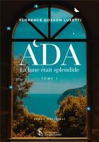 Couverture du livre « Ada Tome 1 » de Gosson Lusetti F. aux éditions Sydney Laurent