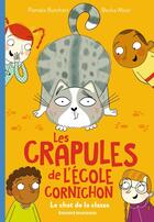 Couverture du livre « Les crapules de l'école Cornichon Tome 5 : Le chat dans la classe » de Pamela Butchart et Becka Moor aux éditions Bayard Jeunesse