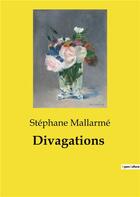 Couverture du livre « Divagations » de Stephane Mallarme aux éditions Culturea