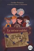 Couverture du livre « Le trésor oublié » de Caroline Triaureau et Collectif aux éditions La Marmite A Mots
