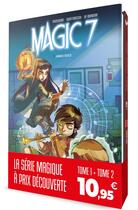 Couverture du livre « Magic 7 : Tome 1 et Tome 2 » de Kid Toussaint et Rosa La Barbera et Giuseppe Quattrocchi aux éditions Dupuis