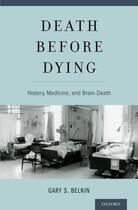 Couverture du livre « Death before Dying: History, Medicine, and Brain Death » de Belkin Gary aux éditions Oxford University Press Usa