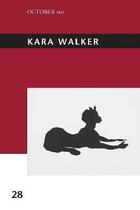 Couverture du livre « Kara Walker » de Sarah Walker aux éditions Mit Press