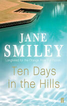 Couverture du livre « Ten Days in the Hills » de Jane Smiley aux éditions Faber Et Faber