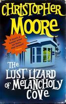 Couverture du livre « The lust lizard of Melancholy Cove » de Christopher Moore aux éditions Orbit Uk