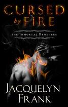 Couverture du livre « Cursed By Fire » de Jacquelyn Frank aux éditions Little Brown Book Group Digital