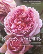Couverture du livre « Roses Et Jardins » de Marie-Therese Haudebourg aux éditions Hachette Pratique