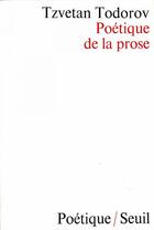 Couverture du livre « POETIQUE : poétique de la prose » de Tzvetan Todorov aux éditions Seuil