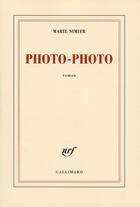 Couverture du livre « Photo-photo » de Marie Nimier aux éditions Gallimard