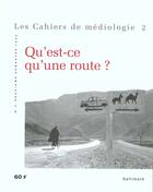 Couverture du livre « Qu'est-ce qu'une route ? » de Collectifs aux éditions Gallimard