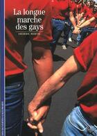 Couverture du livre « La longue marche des gays » de Frederic Martel aux éditions Gallimard