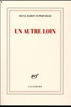 Couverture du livre « Un autre loin » de Silvia Baron Supervielle aux éditions Gallimard